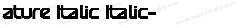 ature Italic Italic字体转换